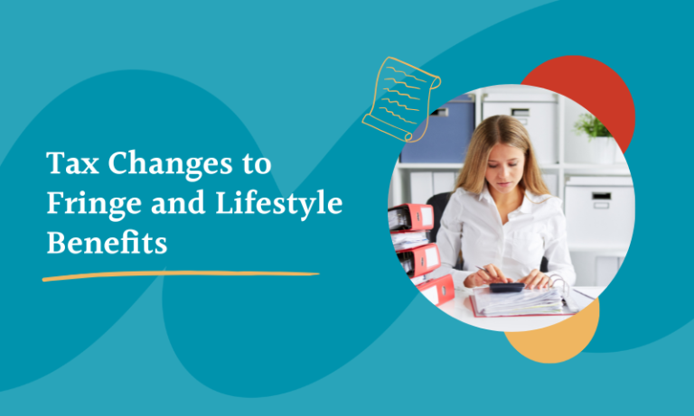 Tax Changes to Fringe and Lifestyle Benefits