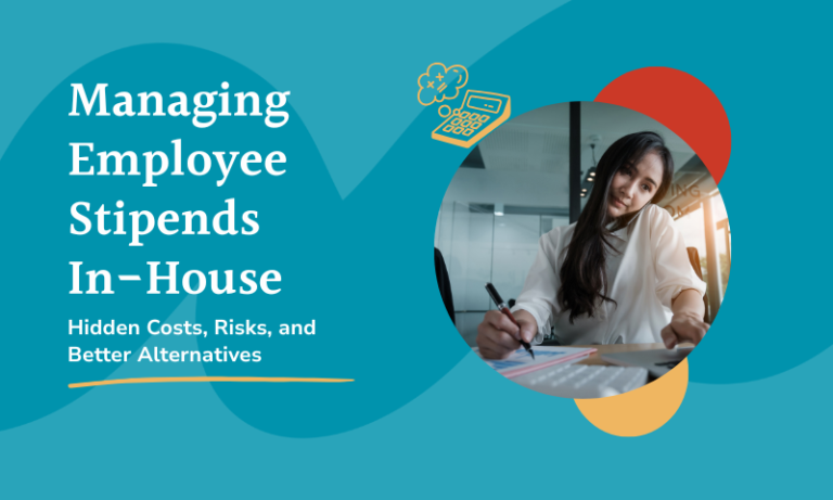 Costs and risks of Managing Employee Stipends In-House