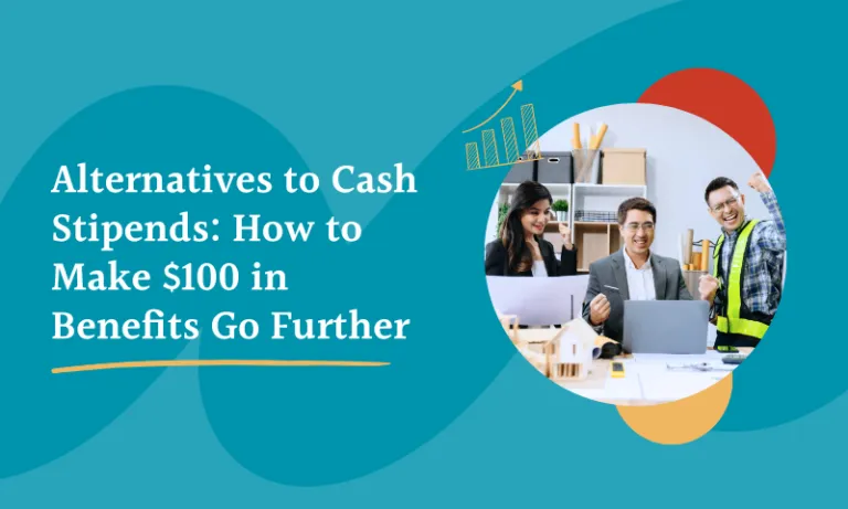 Alternatives to Cash Stipends How to Make $100 in Benefits Go Further