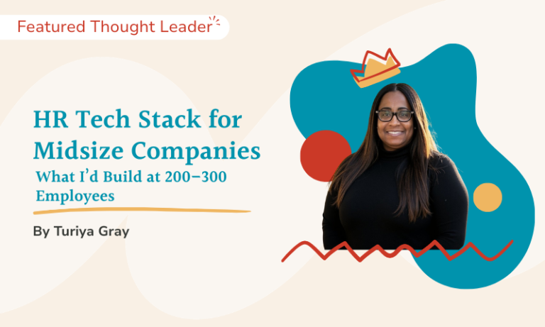 Featured Thought Leader - Turiya Gray - HR Tech Stack for Midsize Companies