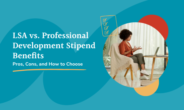 LSA vs. Professional Development Stipend Benefits