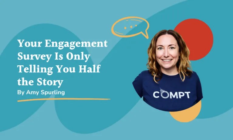 Your Engagement Survey Is Only Telling You Half the Story – Employee Engagement Strategy