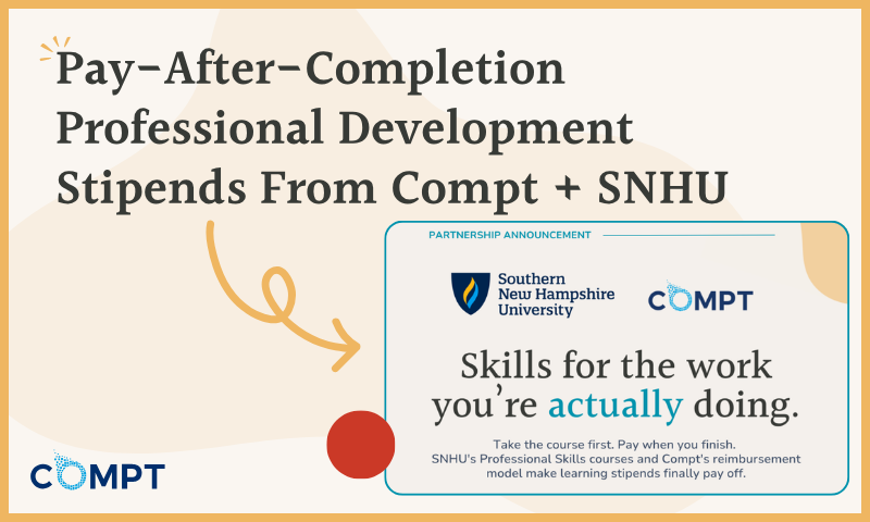Pay-After-Completion Professional Development Stipends | Compt + SNHU
