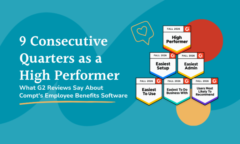 9 Consecutive Quarters as a High Performer What G2 Reviews Say About Compt's Employee Benefits Software